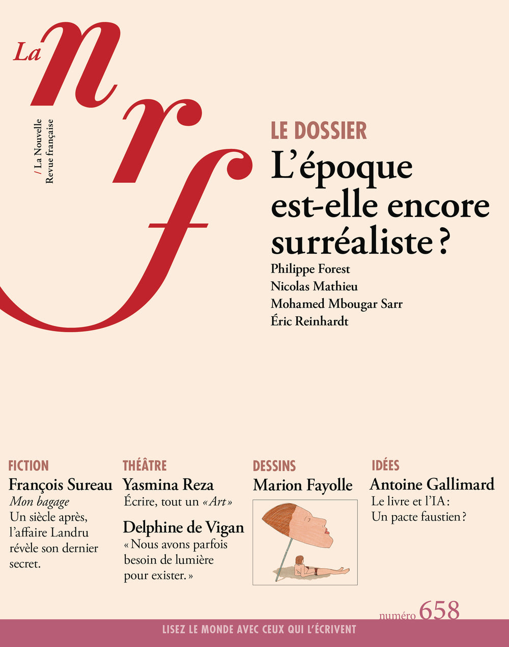 Même si le monde meurt, ou le tout grand voyage de Laurent Gaudé (Actes Sud), Ces filles qu’on attend de Claudine Galea (Éditions Espaces), L’acteur, ça se saurait s’il servait à quelque chose de Pierre Notte (Les Solitaires Intempestifs)